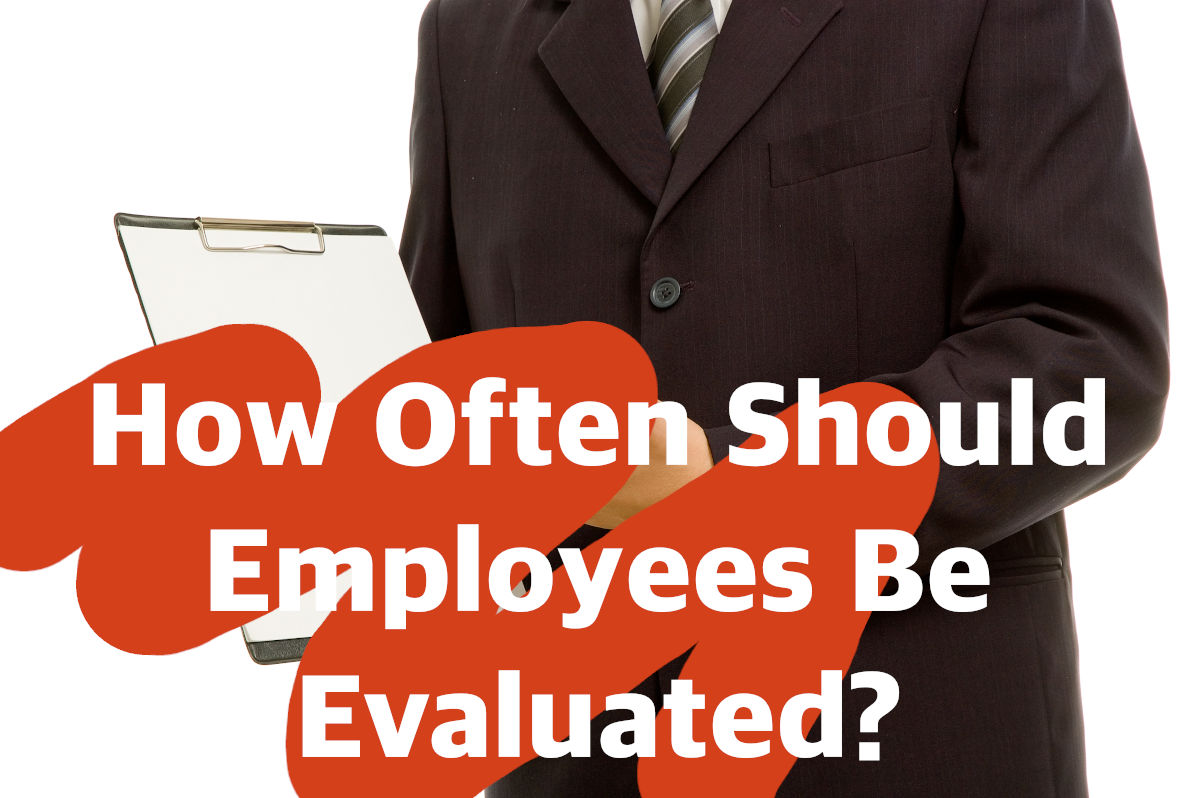 How Often Should employees be evaluated