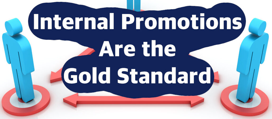 Internal Promotions Are the Gold Standard