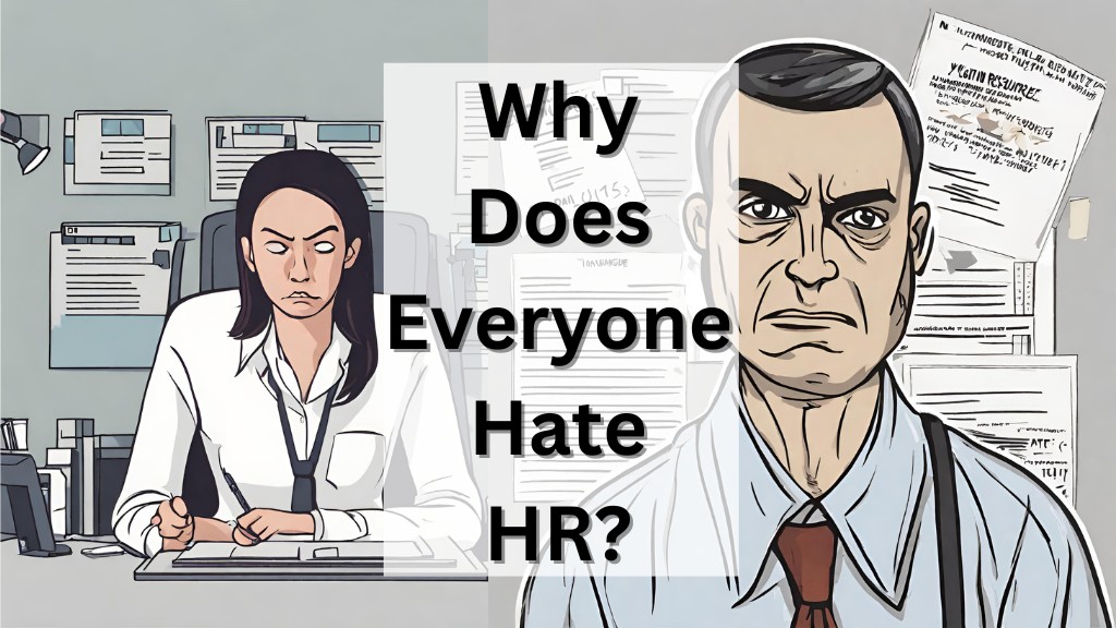 Why Does Everyone Hate HR?